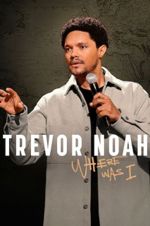Trevor Noah: Tôi đã ở đâu - Trevor Noah: Where Was I (2023) Trevor Noah: Tôi đã ở đâu - Trevor Noah: Where Was I (2023)