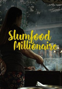 Triệu Phú Ẩm Thực Khu Ổ Chuột (Phần 1) - Slumfood Millionaire (Season 1) (2020) Triệu Phú Ẩm Thực Khu Ổ Chuột (Phần 1) - Slumfood Millionaire (Season 1) (2020)