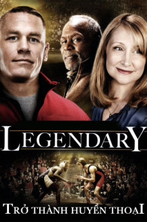 Trở Thành Huyền Thoại - Legendary (2010) Trở Thành Huyền Thoại - Legendary (2010)