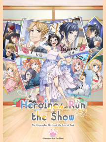 Trở Thành Nữ Chính! Cô Gái Nhà Quê Và Công Việc Bí Mật - Heroine Tarumono!, Heroines Run The Show (2022) Trở Thành Nữ Chính! Cô Gái Nhà Quê Và Công Việc Bí Mật - Heroine Tarumono!, Heroines Run The Show (2022)