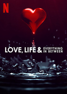 Trong tình yêu... và cuộc sống - Love, Life & Everything in Between (2022) Trong tình yêu... và cuộc sống - Love, Life & Everything in Between (2022)