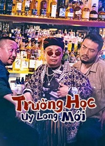 Trường Học Uy Long Mới - Fight Back to School (2021) Trường Học Uy Long Mới - Fight Back to School (2021)