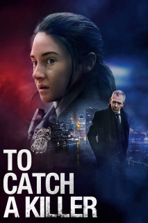 Truy Bắt Sát Nhân - To Catch a Killer (2023) Truy Bắt Sát Nhân - To Catch a Killer (2023)