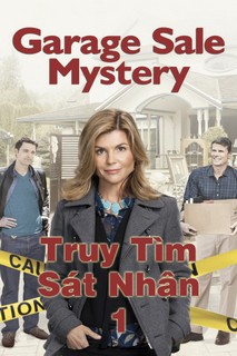 Truy Tìm Sát Nhân 1 - Garage Sale Mystery 1 (2013) Truy Tìm Sát Nhân 1 - Garage Sale Mystery 1 (2013)