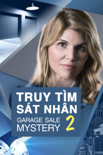 Truy Tìm Sát Nhân 2 - Garage Sale Mystery 2 (2014) Truy Tìm Sát Nhân 2 - Garage Sale Mystery 2 (2014)