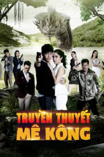 Truyền Thuyết Mê Kông - Khum Sab Lum Kong (2020) Truyền Thuyết Mê Kông - Khum Sab Lum Kong (2020)
