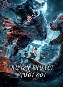 Truyền Thuyết Người Sói - The war of werewolf (2021) Truyền Thuyết Người Sói - The war of werewolf (2021)