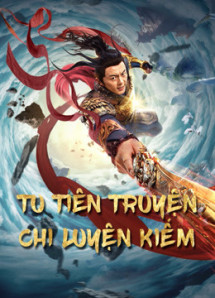 Tu Tiên Truyện Chi Luyện Kiếm - Blade of Flame (2021) Tu Tiên Truyện Chi Luyện Kiếm - Blade of Flame (2021)
