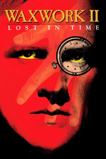 Tượng sáp II: Lạc lối trong thời gian - Waxwork II: Lost in Time (1992) Tượng sáp II: Lạc lối trong thời gian - Waxwork II: Lost in Time (1992)