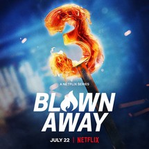 Tuyệt phẩm thủy tinh (Phần 3) - Blown Away (Season 3) (2022) Tuyệt phẩm thủy tinh (Phần 3) - Blown Away (Season 3) (2022)