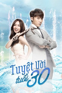 Tuyệt Vời Tuổi 30 - Fabulous 30 (2014) Tuyệt Vời Tuổi 30 - Fabulous 30 (2014)