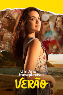 Um Ano Inesquecível: Verão - An Unforgettable Year: Summer (2023) Um Ano Inesquecível: Verão - An Unforgettable Year: Summer (2023)