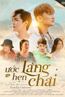 Ước Hẹn Làng Chài - Sea Him (2020) Ước Hẹn Làng Chài - Sea Him (2020)