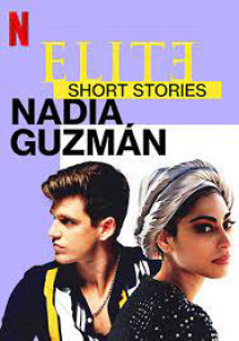 Ưu tú - Truyện ngắn: Nadia Guzmán - Elite Short Stories: Nadia Guzmán (2021) Ưu tú - Truyện ngắn: Nadia Guzmán - Elite Short Stories: Nadia Guzmán (2021)