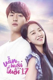 Vẫn Mãi Tuổi 17 - Still 17 (2018) Vẫn Mãi Tuổi 17 - Still 17 (2018)