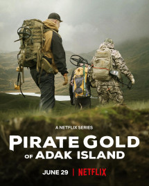 Vàng hải tặc của đảo Adak - Pirate Gold of Adak Island (2022) Vàng hải tặc của đảo Adak - Pirate Gold of Adak Island (2022)