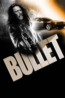 Viên Đạn Lửa - Bullet (2014) Viên Đạn Lửa - Bullet (2014)