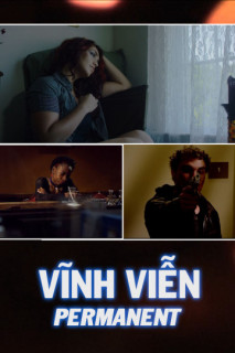 Vĩnh Viễn - Permanent (2014) Vĩnh Viễn - Permanent (2014)