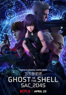 Vỏ bọc ma: SAC_2045 (Phần 1) - Ghost in the Shell: SAC_2045 (Season 1) (2021) Vỏ bọc ma: SAC_2045 (Phần 1) - Ghost in the Shell: SAC_2045 (Season 1) (2021)