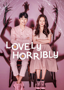 Vòng xoay vận mệnh - Lovely Horribly (2018) Vòng xoay vận mệnh - Lovely Horribly (2018)