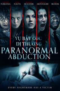 Vụ Bắt Cóc Dị Thường - Paranormal Abduction (2012) Vụ Bắt Cóc Dị Thường - Paranormal Abduction (2012)