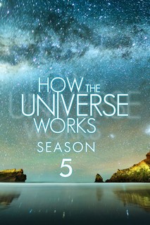 Vũ trụ hoạt động như thế nào (Phần 5) - How the Universe Works (Season 5) (2016) Vũ trụ hoạt động như thế nào (Phần 5) - How the Universe Works (Season 5) (2016)