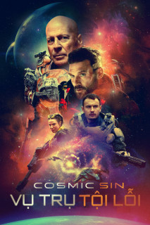 Vũ Trụ Tội Lỗi - Cosmic Sin (2021) Vũ Trụ Tội Lỗi - Cosmic Sin (2021)
