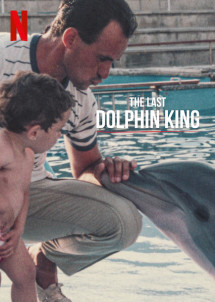 Vua cá heo cuối cùng - The Last Dolphin King (2022) Vua cá heo cuối cùng - The Last Dolphin King (2022)