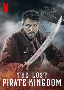 Vương quốc mất tích của hải tặc - The Lost Pirate Kingdom (2021) Vương quốc mất tích của hải tặc - The Lost Pirate Kingdom (2021)