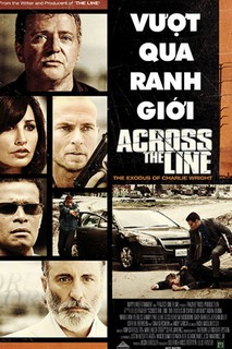 Vượt Qua Ranh Giới - Across The Line: The Exodus of Charlie Wright (2010) Vượt Qua Ranh Giới - Across The Line: The Exodus of Charlie Wright (2010)