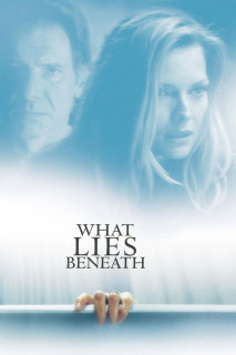 What Lies Beneath - What Lies Beneath (2000) What Lies Beneath - What Lies Beneath (2000)