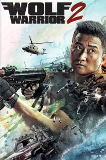 Wolf Warrior 2 - Wolf Warrior 2 (2017) Wolf Warrior 2 - Wolf Warrior 2 (2017)