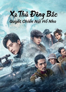 Xạ Thủ Đông Bắc: Quyết Chiến Núi Hổ Nha - The King of Sniper in Northeast (2022) Xạ Thủ Đông Bắc: Quyết Chiến Núi Hổ Nha - The King of Sniper in Northeast (2022)