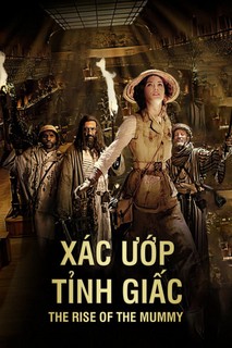 Xác Ướp Tỉnh Giấc - The Rise of The Mummy (2010) Xác Ướp Tỉnh Giấc - The Rise of The Mummy (2010)