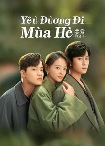 Yêu Đương Đi Mùa Hè (Hạ Thiên Khi Yêu) - Discovery Of Romance (2022) Yêu Đương Đi Mùa Hè (Hạ Thiên Khi Yêu) - Discovery Of Romance (2022)