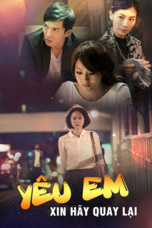 Yêu Em Xin Hãy Quay Lại - Love, Lost And Found (2016) Yêu Em Xin Hãy Quay Lại - Love, Lost And Found (2016)