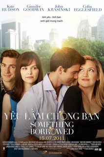 Yêu Lầm Chồng Bạn - Something Borrowed (2011) Yêu Lầm Chồng Bạn - Something Borrowed (2011)